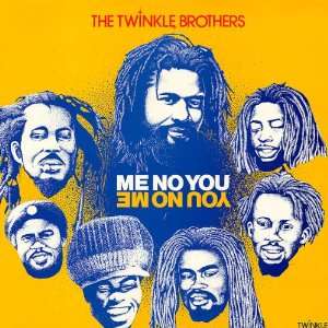  Me No You, You No Me Twinkle Brothers Music