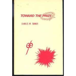  Toward The Prize (CP Playbook) Charles M. Tanner Books