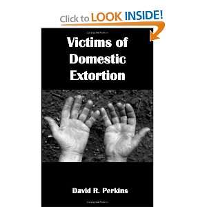  Victims of Domestic Extortion (9781460950876) David R 