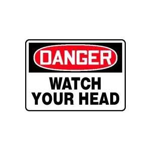  DANGER WATCH YOUR HEAD Sign   10 x 14 .040 Aluminum 