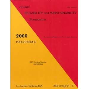 Annual Reliability and Maintainability Symposium, 2000 Proceedings 