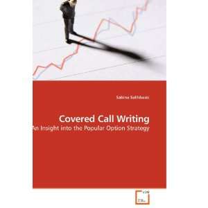 Covered Call Writing An Insight into the Popular Option 