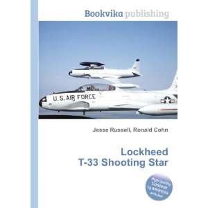  Lockheed T 33 Shooting Star Ronald Cohn Jesse Russell 