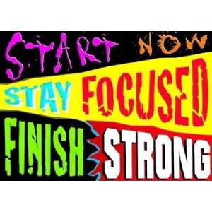  Start Now, Stay Focused, Finish Strong ARGUS® Poster 