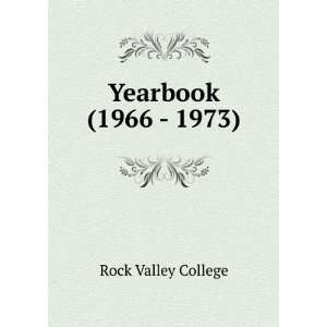  Yearbook (1966   1973) Rock Valley College Books