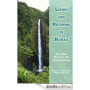  Living and Retiring in HawaiiThe 50th State in the 21st 