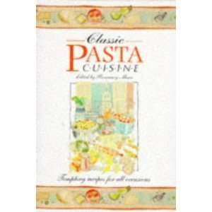    Classic Pasta Cuisine (9781855016156) Rosemary Moon (Edit) Books