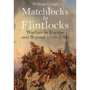   Warfare in Europe and Beyond 1500 1700 (9781848326286) William Urban