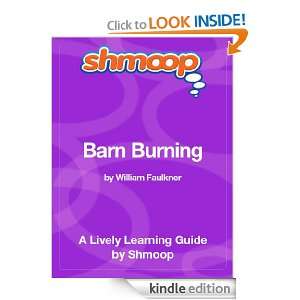 Barn Burning Shmoop Study Guide Shmoop  Kindle Store