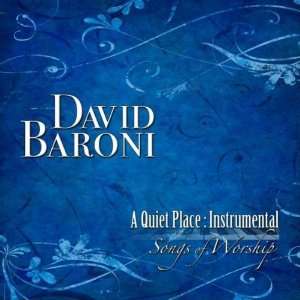  Quiet Place Instrumental Songs of Worship David Baroni Music