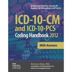  ICD 10 CM and ICD 10 PCS Coding Handbook, With Answers 