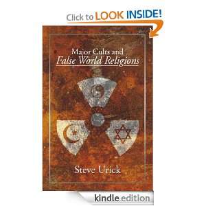 Major Cults and False World Religions Steve Urick  Kindle 
