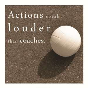  Actions Speak Louder than Coaches Poster (18.00 x 18.00 