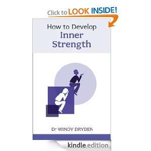 How to Develop Inner Strength Windy Dryden  Kindle Store