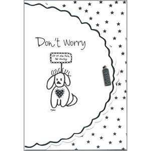   Encouragement Greeting Card   Dog Dont Worry