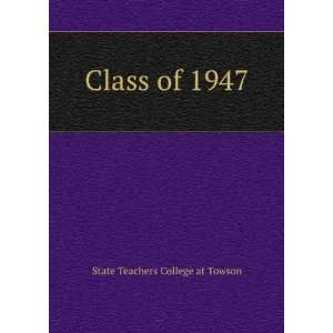  Class of 1947 State Teachers College at Towson Books