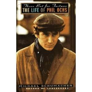   Fortune The Life of Phil Ochs [Hardcover] Michael Schumacher Books