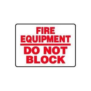   FIRE EQUIPMENT DO NOT BLOCK Sign   10 x 14 Plastic