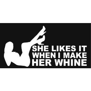 She Likes It When I Make Her Whine Supercharger Vinyl Decal Sticker 