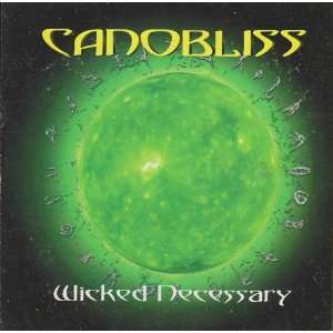  Wicked Necessary (Audio CD) by Canobliss 