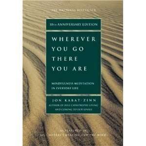  Wherever You Go, There You Are Mindfulness Meditation in 