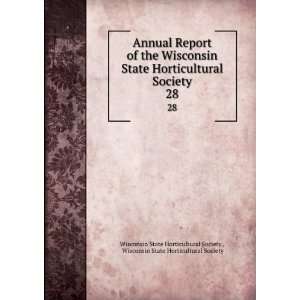  of the Wisconsin State Horticultural Society. 28 Wisconsin State 