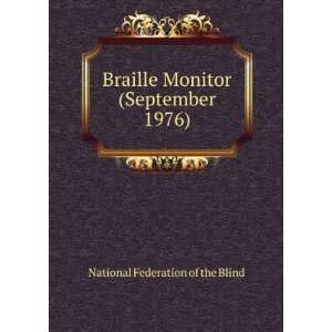  Braille Monitor (September 1976) National Federation of 