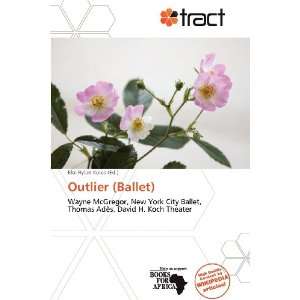  Outlier (Ballet) (9786136320922) Eloi Rylan Koios Books