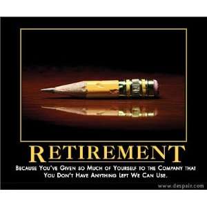  Retirement Demotivator Lithograph