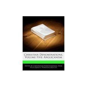  Christian Denominations, Volume Five Anglicanism 