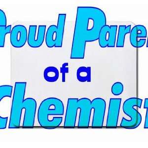  Proud Parent of a Chemist Mousepad