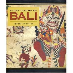  Story Cloths of Bali (9781580084871) Joseph Fischer 