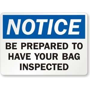  Notice Be Prepared To Have Your Bag Inspected High 