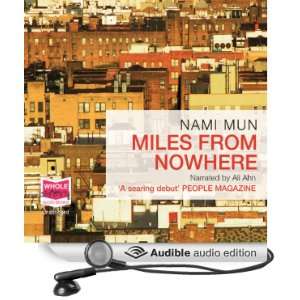  Miles from Nowhere (Audible Audio Edition) Nami Mun, Ali 