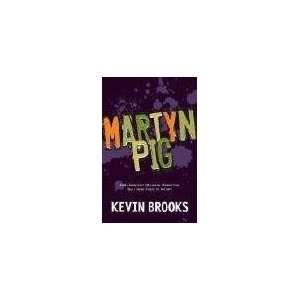  Martyn Pig [Paperback] Kevin Brooks Books