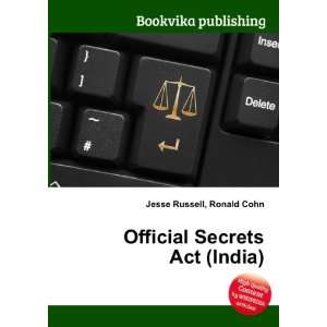  Official Secrets Act (India) Ronald Cohn Jesse Russell 