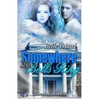 Somewhere The Bells Ring (Christmas) by Beth Trissel (Nov 8, 2011)