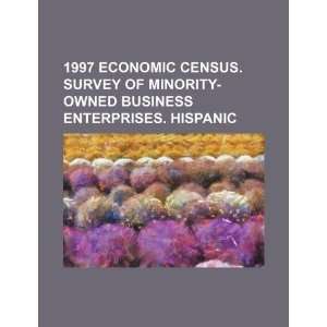   business enterprises. Hispanic (9781234153380) U.S. Government Books