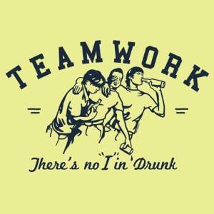  Mens Teamwork Drinking T Shirt   You pick the size Mens 