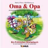 Oma und Opa Ein Fröhliches Wörterbuch für alle Großeltern, auch 