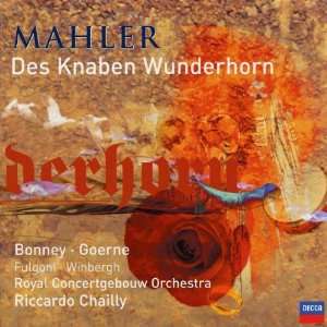 Des Knaben Wunderhorn Bonney, Goerne, R. Chailly, Cgo, Gustav Mahler 