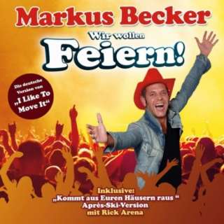 Wir Wollen Feiern Markus Becker