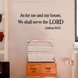 As for me and my house, We shall serve the LORD   Joshua 2515   Wall 