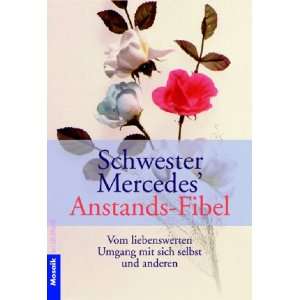 Schwester Mercedes Anstands Fibel  Mary Mercedes, Gabriele 