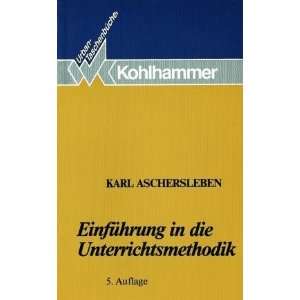   in die Unterrichtsmethodik  Karl Aschersleben Bücher