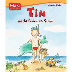 Tim macht Ferien am Strand  Katharina Wieker Bücher