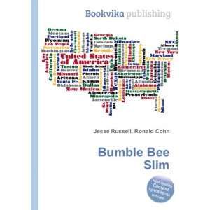  Bumble Bee Slim Ronald Cohn Jesse Russell Books