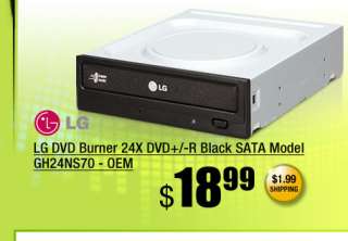   Specials $18.99 LG 24X DVD Burner, $129.99 WD 2TB 7200 RPM HDD