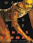 Walk on the Wild Side by Dennis Rodman, Michael Silver