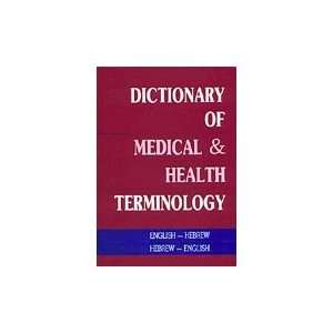  Hebrew Dictionary of Medical & Health Terminology 